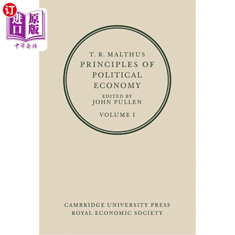 海外直订T. R. Malthus: Principles of Political Economy: Volume 1 马尔萨斯:《政治经济学原理:第1卷》