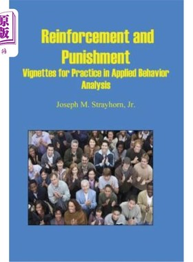 海外直订Reinforcement and Punishment: Vignettes for Practice in Applied Behavior Analysi 强化与惩罚：应用行为分析实