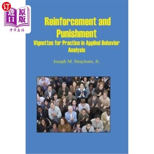 海外直订Reinforcement and Punishment: Vignettes for Practice in Applied Behavior Analysi 强化与惩罚：应用行为分析实