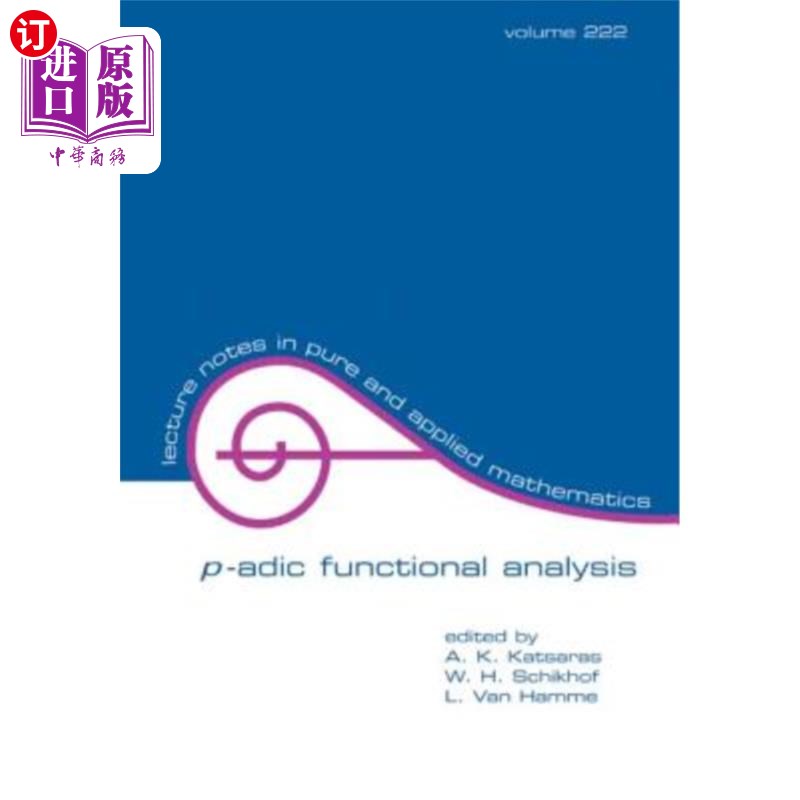 海外直订P-Adic Functional Analysis: Proceedings of the Sixth International Conference p -进式功能分析:第六届国际会