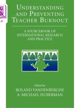 海外直订Understanding and Preventing Teacher Burnout: A Sourcebook of International Rese 理解与预防教师职业倦怠:国际研