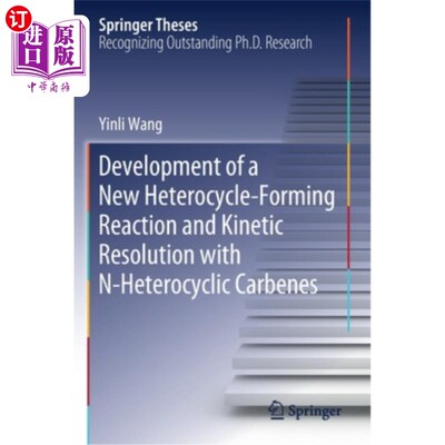 海外直订Development of a New Heterocycle-Forming Reaction and Kinetic Resolution with N- 一种新的杂环生成反应的发展