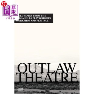 Notes 帕多瓦山戏剧节现 非法剧院 Playwrights Theatre Field Festival the from 1995 海外直订Outlaw Padua 1978 Hills