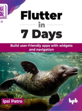 海外直订Flutter in 7 Days: Build user-friendly apps with widgets and navigation (English Flutter在7天