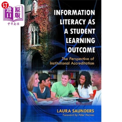 海外直订Information Literacy as a Student Learning Outcome: The Perspective of Instituti 信息素养作为学生的学习成果
