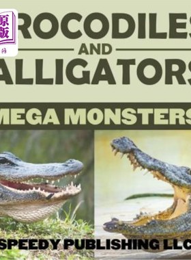 海外直订Crocodiles And Alligators Mega Monsters 鳄鱼和鳄鱼巨型怪物