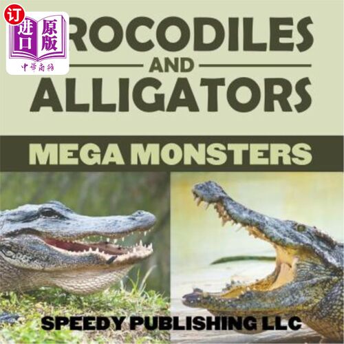 海外直订Crocodiles And Alligators Mega Monsters 鳄鱼和鳄鱼巨型怪物