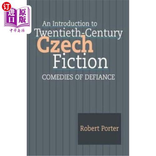 海外直订An Introduction to Twentieth-Century Czech Fiction: Comedies of Defiance 二十世纪捷克小说简介：反抗喜剧