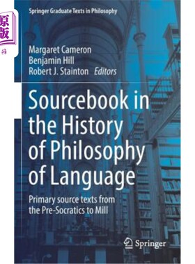海外直订Sourcebook in the History of Philosophy of Language: Primary Source Texts from t 语言哲学史资料书:前苏格拉