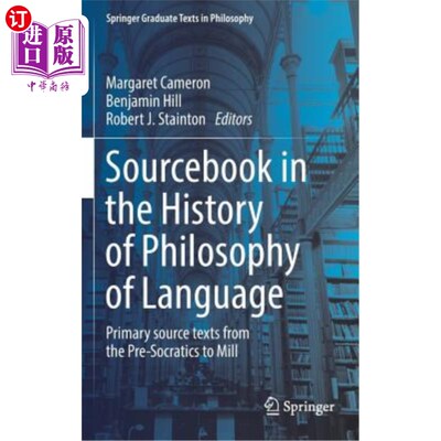 海外直订Sourcebook in the History of Philosophy of Language: Primary Source Texts from t 语言哲学史资料书:前苏格拉