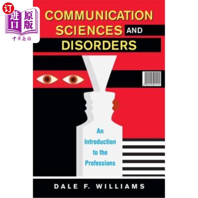 海外直订Communication Sciences and Disorders: An Introduction to the Professions 传播科学与疾病：专业介绍