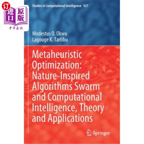 海外直订Metaheuristic Optimization: Nature-Inspired Algorithms Swarm and Computational I 元启发式优化：受自然启发的