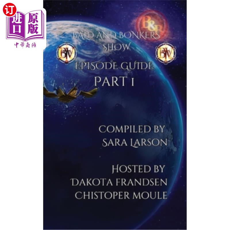 海外直订Bald and Bonkers Show: Episode Guide Part 1 秃头和疯子秀：剧集指南第1部分