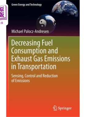 海外直订Decreasing Fuel Consumption and Exhaust Gas Emissions in Transportation: Sensing 减少交通运输中的燃料消耗和