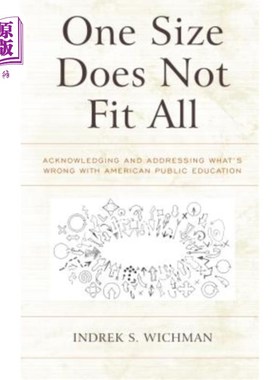 海外直订One Size Does Not Fit All: Acknowledging and Addressing What's Wrong with Americ 一种规模不适合所有人：承认和解