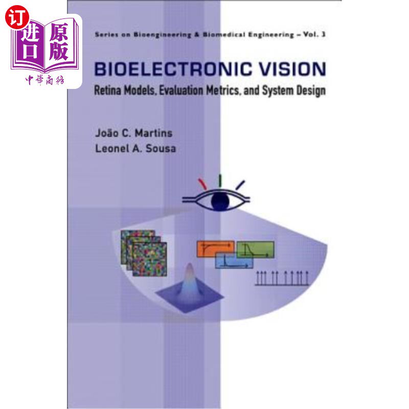 海外直订Bioelectronic Vision: Retina Models, Evaluation Metrics and System Design 生物电子视觉：视网膜模型、评价指
