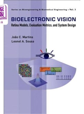 海外直订Bioelectronic Vision: Retina Models, Evaluation Metrics and System Design 生物电子视觉：视网膜模型、评价指