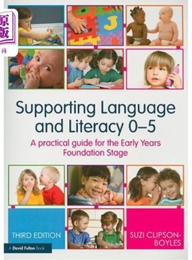 海外直订Supporting Language and Literacy 0-5: A Practical Guide for the Early Years Foun 支持语言和识字0-5：早期基