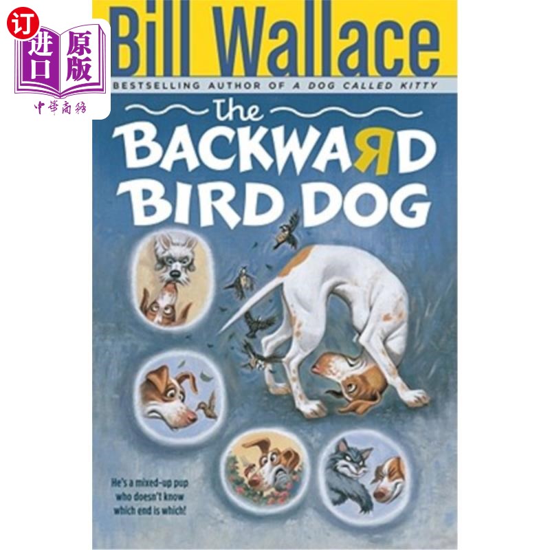 海外直订The Backward Bird Dog 向后的鸟狗