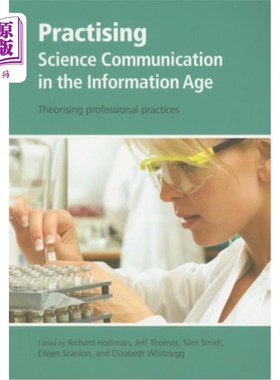 海外直订Practising Science Communication in the Information Age: Theorising Professional 在信息时代实践科学传播:理