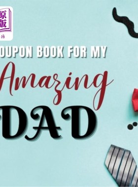 海外直订Coupon Book for My Amazing Dad: Personalized Coupons to Celebrate the Best Dad i 给我了不起的爸爸的优惠券: