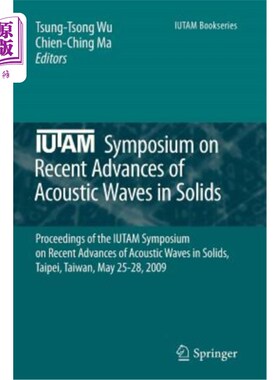 海外直订Iutam Symposium on Recent Advances of Acoustic Waves in Solids: Proceedings of t Iutam固体中声波的最新进展