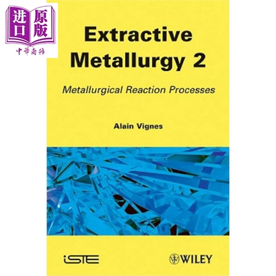 预售 Extractive Metallurgy 2: Metallurgical Reaction Processes【中商原版】