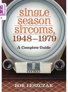 海外直订Single Season Sitcoms, 1948-1979: A Complete Guide 单季情景喜剧，1948-1979:完整指南