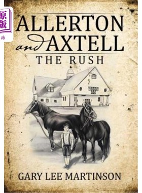 海外直订Allerton and Axtell: The Rush Allerton和Axtell：匆忙