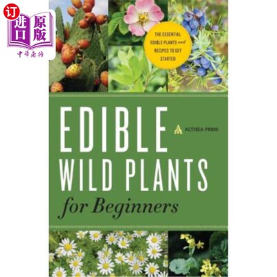 海外直订Edible Wild Plants for Beginners: The Essential Edible Plants and Recipes to Get 初学者食用野生植物：入门必