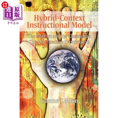 海外直订Hybrid-Context Instructional Model: The Internet and the Classrooms: The Way Tea 混合语境教学模式：互联网和
