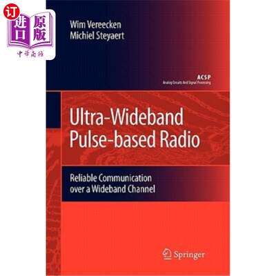 海外直订Ultra-Wideband Pulse-Based Radio: Reliable Communication Over a Wideband Channel 超宽带脉冲无线电:宽带信道