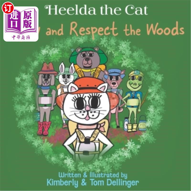 海外直订Heelda the Cat says Enjoy and Respect the Woods 猫海尔达说：享受并尊重森林