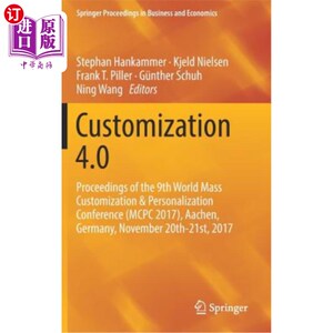 海外直订Customization 4.0: Proceedings of the 9th World Mass Customization & Personaliza 定制4.0:第九届世界大规模定