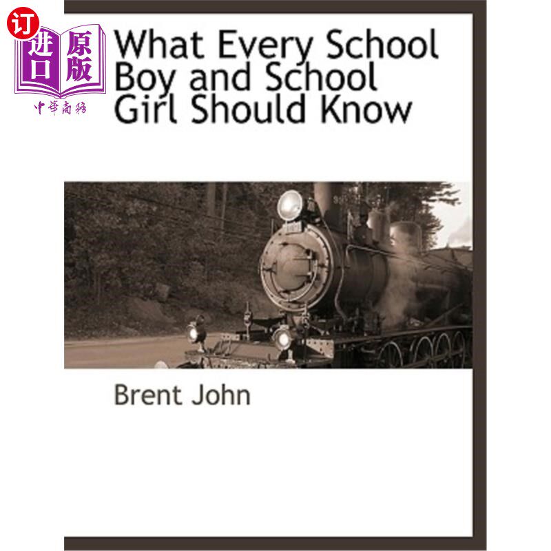 海外直订What Every School Boy and School Girl Should Know 每个男生和女生都应该知道的