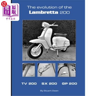 海外直订The Evolution of the Lambretta 200: TV 200 SX 200 GP 200 兰布雷塔200的演变:TV 200 SX 200 GP 200