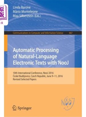 海外直订Automatic Processing of Natural-Language Electronic Texts with Nooj: 10th Intern 自然语言电子文本的自动处理