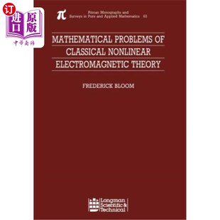 Classical Nonlinear 非线性电磁理论 Problems 数学问题 经典 Theory 海外直订Mathematical Electromagnetic