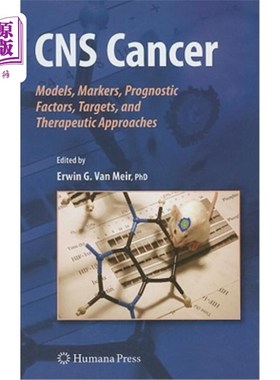 海外直订医药图书CNS Cancer: Models, Markers, Prognostic Factors, Targets, and Therapeutic Approa 中枢神经系统癌症: