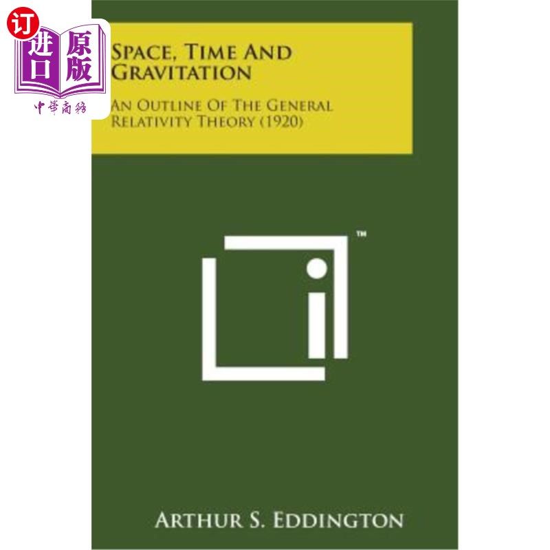 海外直订Space, Time and Gravitation: An Outline of the General Relativity Theory (1920) 空间、时间和引力:广义相对