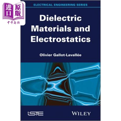 预售 电介质材料和静电 丛书 Dielectric Materials And Electrostatics 英文原版 Olivier Gallot Lavallee【中商原版】