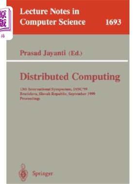 海外直订Distributed Computing: 13th International Symposium, Disc'99, Bratislava, Slovak 分布式计算：第13届国际研讨