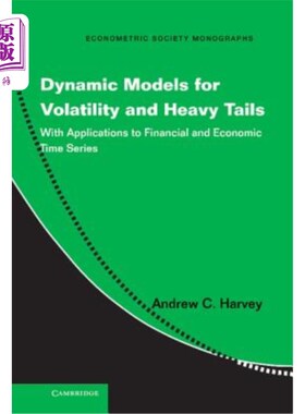 海外直订Dynamic Models for Volatility and Heavy Tails: With Applications to Financial an 波动性和重尾的动态模型：金