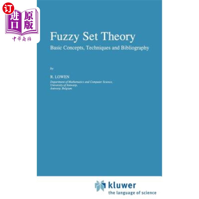海外直订Fuzzy Set Theory: Basic Concepts, Techniques and Bibliography 模糊集理论:基本概念、技术和参考文献