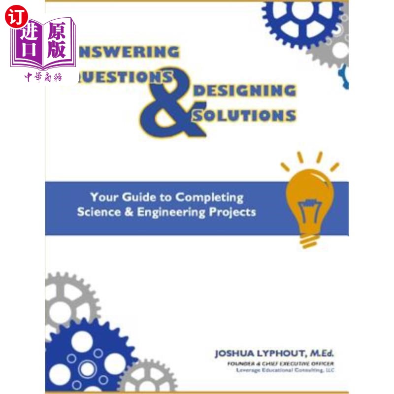 海外直订Answering Question & Designing Solutions: Your Guide to Completing Science and E 回答问题和设计解决方案：完