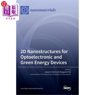 Optoelectronic and 光电子和绿色能源器件 Nanostructures 二维纳米结构 Devices for Energy 海外直订2D Green