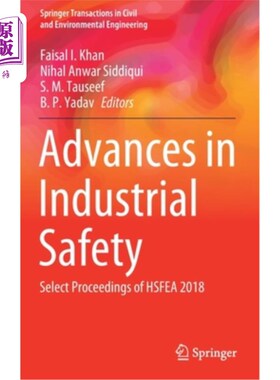 海外直订Advances in Industrial Safety: Select Proceedings of Hsfea 2018 工业安全进展:2018年Hsfea选刊
