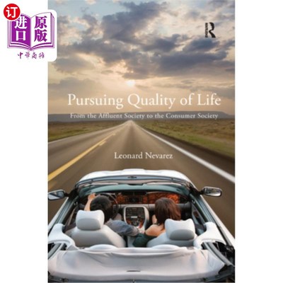 海外直订Pursuing Quality of Life: From the Affluent Society to the Consumer Society 追求生活品质:从富裕社会到消费社