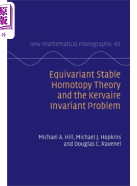 现货 等变稳定同伦理论和刻维尔不变量问题 英文原版 Equivariant Stable Homotopy Theory Michael A Hill【中商原版】