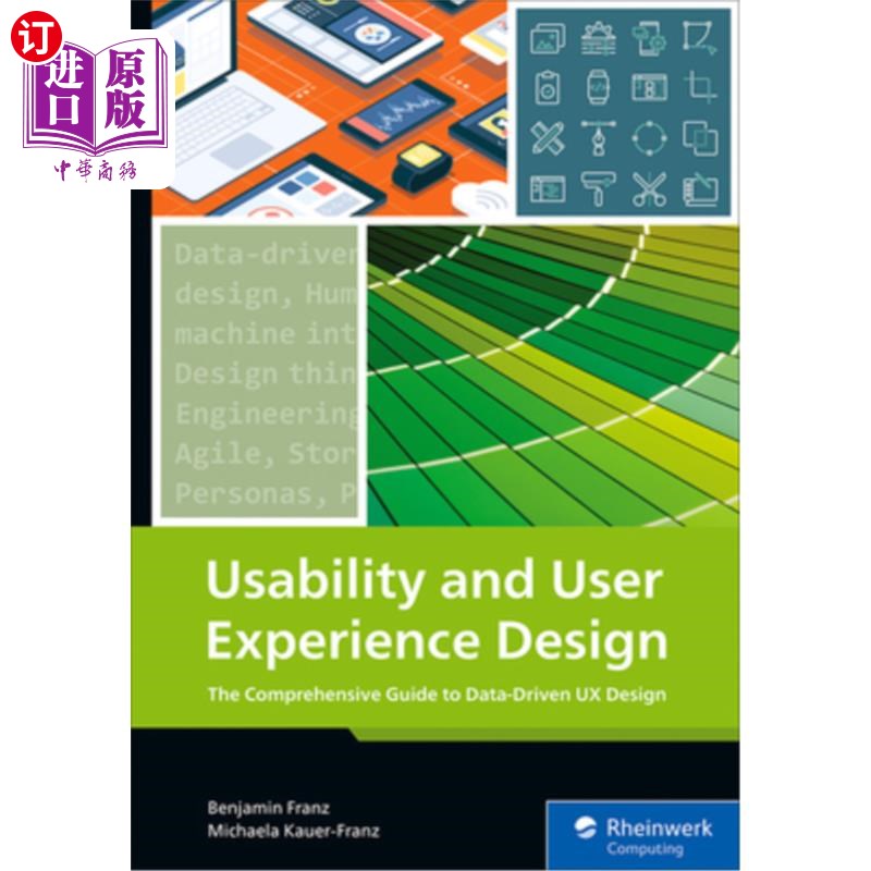 海外直订Usability and User Experience Design: The Comprehensive Guide to Data-Driven UX  可用性和用户体验设计：数据